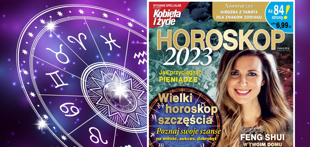 Nowe wydanie specjalne „Kobiety i życie” Horoskop 2023 już w sprzedaży!