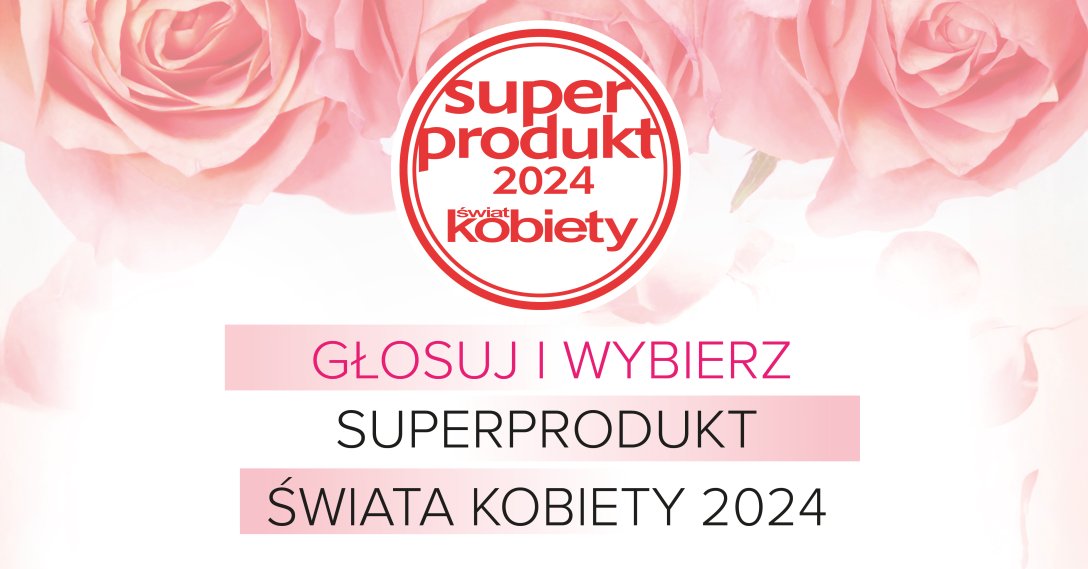 Superprodukt "Świata Kobiety" 2024. Głosuj i wygrywaj nagrody!